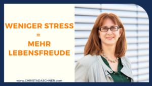 Christa Daschner - Stress reduzieren für mehr Lebensfreude