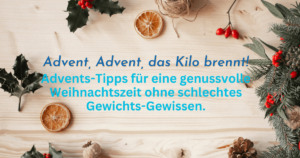 Adventskranz-Tipps für eine genussvolle Weihnachtszeit ohne schlechtes Gewichts-Gewissen