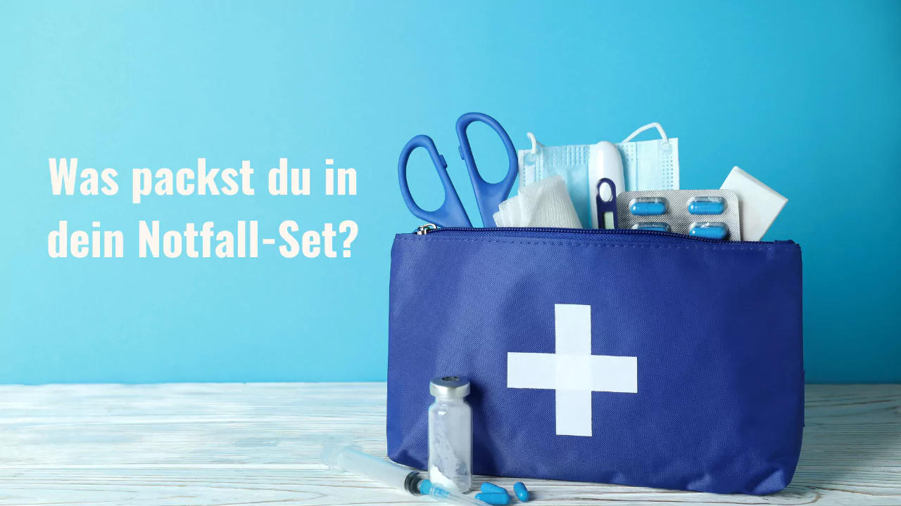 Erste Hilfe Set mit der Aufschrift Was packst du in dein Notfall Set? - christa daschner