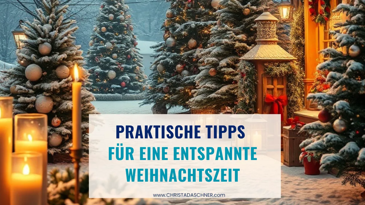 Weihnachtsstress vermeiden: Praktische Tipps für eine entspannte Weihnachtszeit