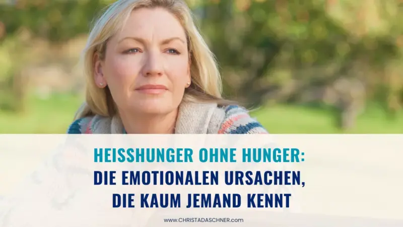 nachdenkliche Frau mit Titel Heißhunger ohne Hunger: emotionale ursachen-Christa Daschner