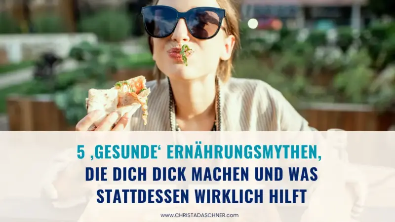 5 ‚gesunde‘ Ernährungsmythen, die dich dick machen und was stattdessen wirklich hilft